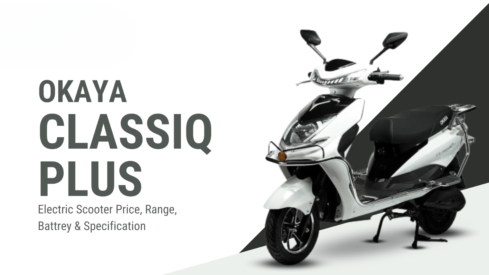 Okaya Classiq Plus OKAYA Classiq Electric Scooter: Price Range, Specifications, and More
